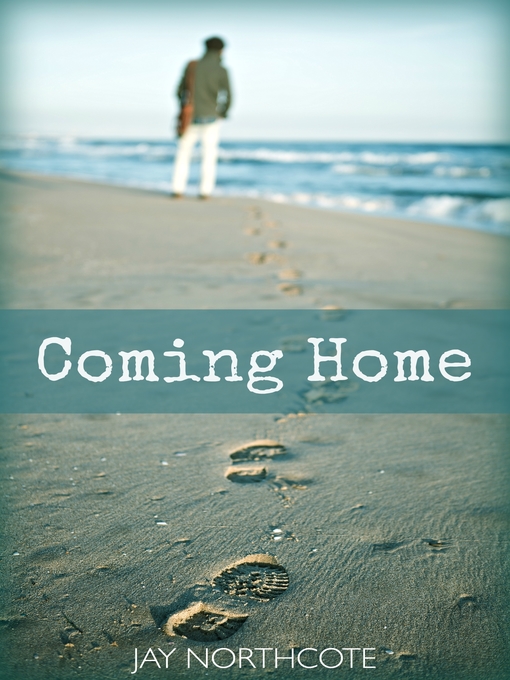 Title details for Coming Home by Jay Northcote - Available